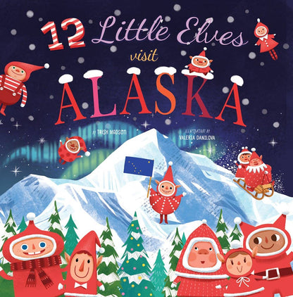 12 Little Elves Visit Alaska | Trish Madsen