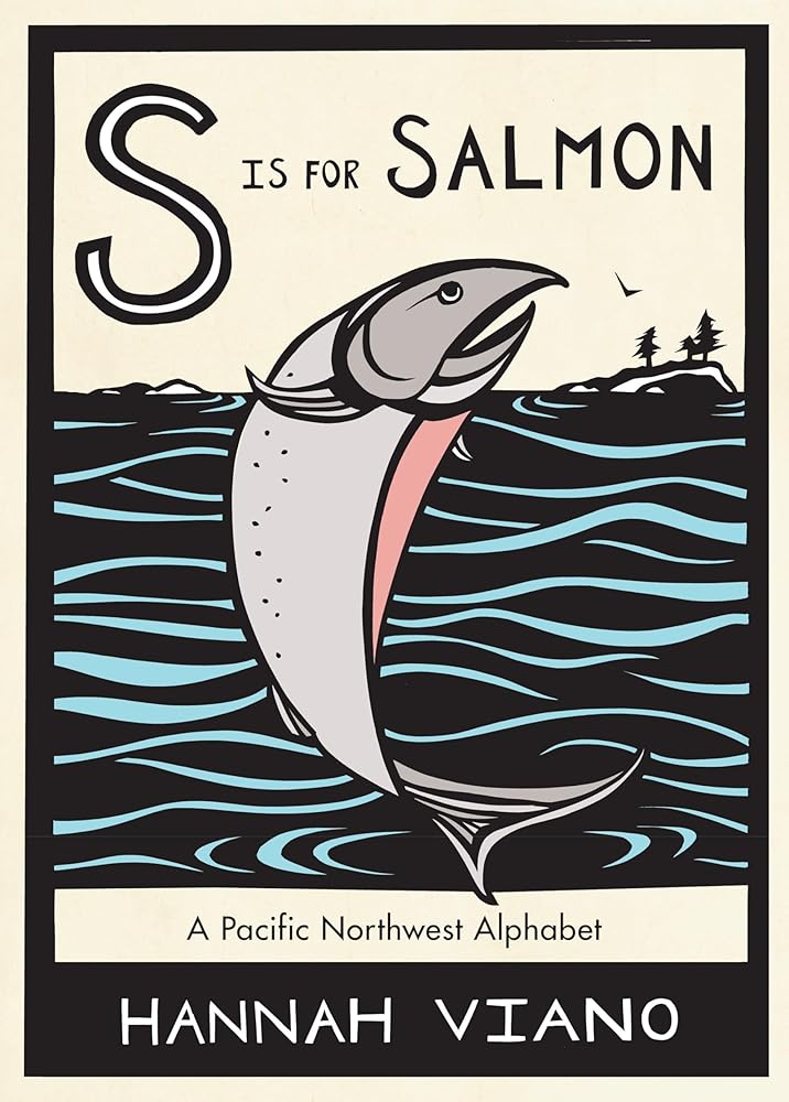S Is for Salmon: A Pacific Northwest Alphabet Book cover image