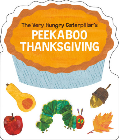 The Very Hungry Caterpillars Peekaboo Thanksgiving