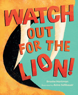 Watch Out For The Lion | Brooke Hartman