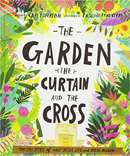 The Garden, The Curtain, and The Cross