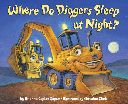 Where Do Diggers Sleep at Night? - Board Book