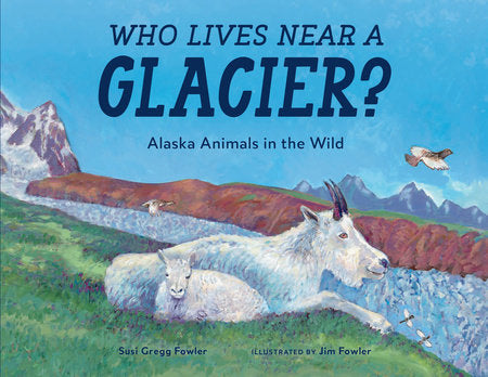 Who Lives Near A Glacier